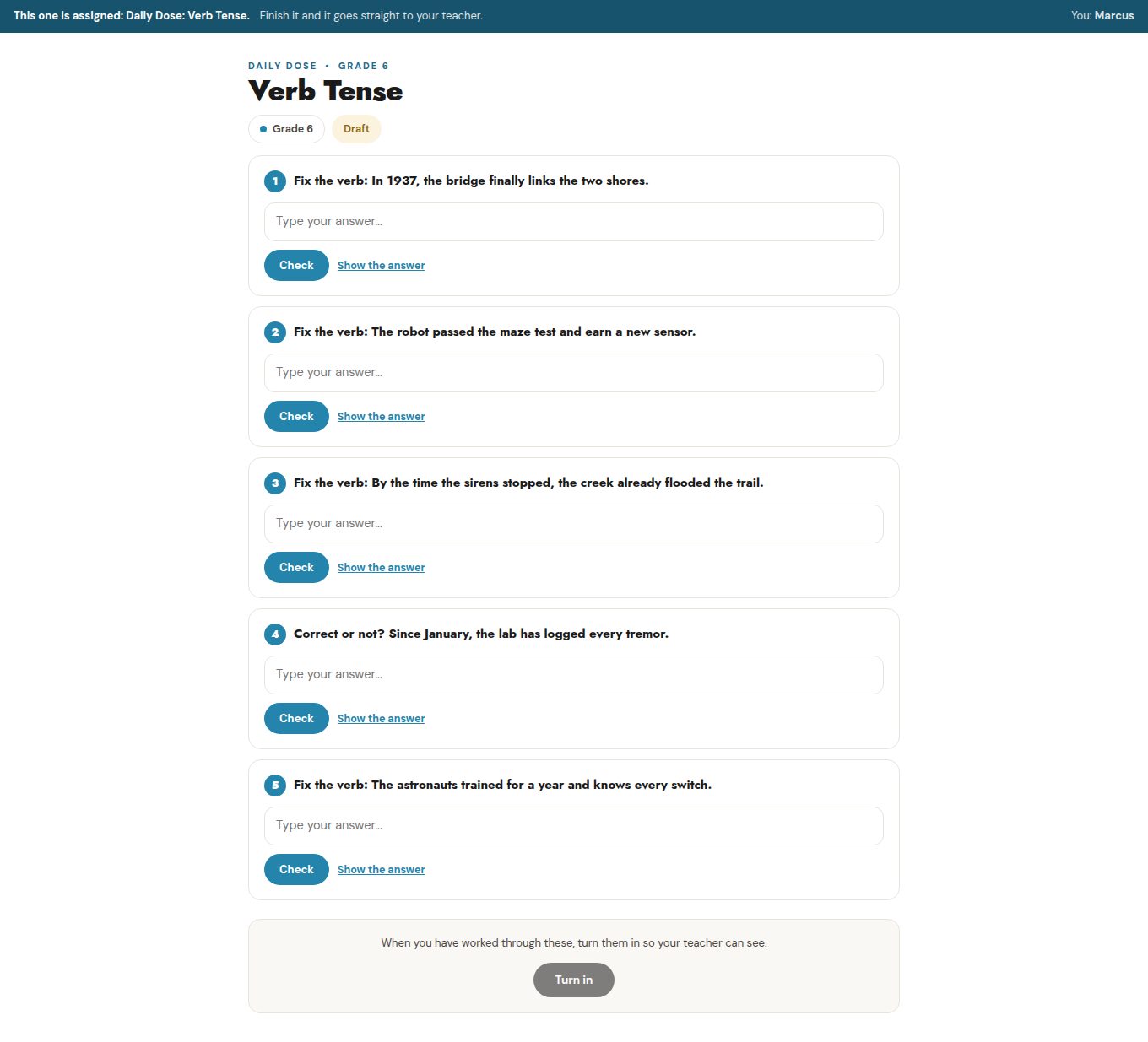 Assigned Daily Dose on Verb Tense for grade 6: five fix-the-verb items with answer boxes, a Check button on each, and a Turn in bar at the bottom